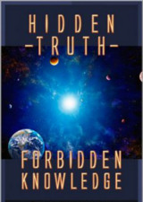 Hidden Truth Forbidden Knoweldge Dr. Steven Greer